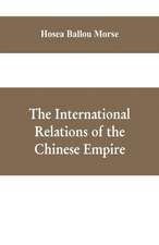 The international relations of the Chinese empire