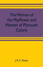 The women of the Mayflower and women of Plymouth colony