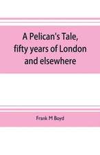 A Pelican's tale, fifty years of London and elsewhere