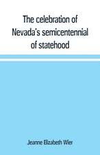 The celebration of Nevada's semicentennial of statehood