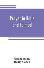 Prayer in Bible and Talmud