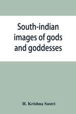 South-indian images of gods and goddesses