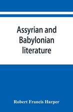 Assyrian and Babylonian literature; selected translations