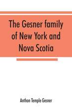 The Gesner family of New York and Nova Scotia