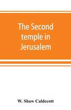 The second temple in Jerusalem