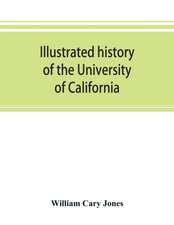 Illustrated history of the University of California