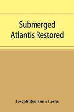 Submerged Atlantis restored, or, Ri¿n-ga¿-se¿ nud si¿-i¿ ke¿l'ze¿ (links and cycles)