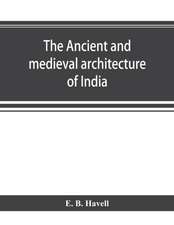 The ancient and medieval architecture of India