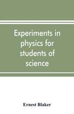 Experiments in physics for students of science