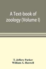 A text-book of zoology (Volume I)