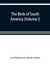 The birds of South America (Volume I)