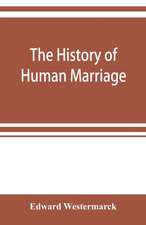 The history of human marriage