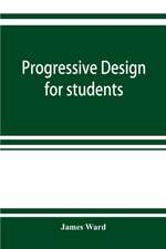 Progressive design for students