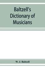 Baltzell's dictionary of musicians