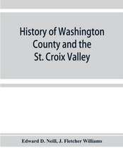 History of Washington County and the St. Croix Valley