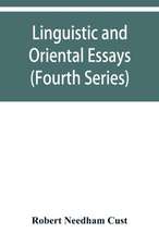 Linguistic and oriental essays. Written from the year 1861 to 1895 (Fourth Series)