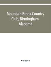 Mountain Brook Country Club, Birmingham, Alabama