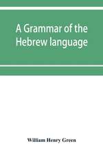 A grammar of the Hebrew language