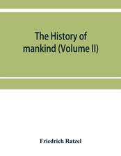 The history of mankind (Volume II)