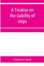 A treatise on the stability of ships