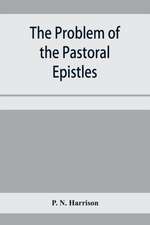 The problem of the Pastoral epistles