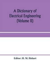 A dictionary of electrical engineering (Volume II)