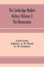 The Cambridge modern history (Volume I) The Renaissance