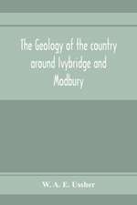 The geology of the country around Ivybridge and Modbury