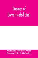 Diseases of domesticated birds