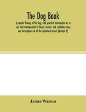 The dog book. A popular history of the dog, with practical information as to care and management of house, kennel, and exhibition dogs; and descriptions of all the important breeds (Volume II)