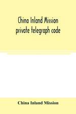 China Inland Mission private telegraph code