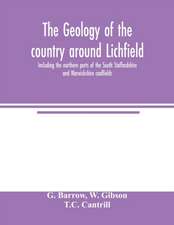 The geology of the country around Lichfield, including the northern parts of the South Staffordshire and Warwickshire coalfields