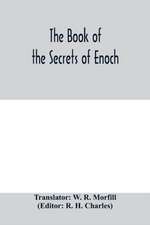 The book of the secrets of Enoch