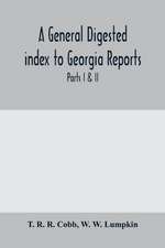 A General digested index to Georgia reports