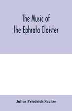 The music of the Ephrata cloister