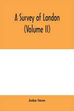 A survey of London (Volume II)