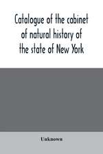 Catalogue of the cabinet of natural history of the state of New York, and of the historical and antiquarian collection annexed thereto