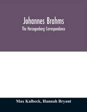 Johannes Brahms; the Herzogenberg correspondence