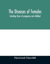 The diseases of females