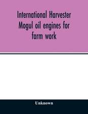 International Harvester Mogul oil engines for farm work