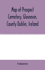 Map of Prospect Cemetery, Glasnevin, County Dublin, Ireland