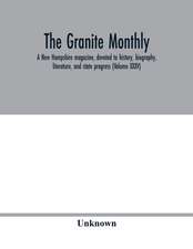 The Granite monthly, A New Hampshire magazine, devoted to history, biography, literature, and state progress (Volume XXXV)