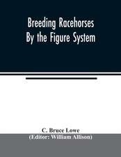 Breeding racehorses by the figure system