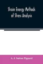 Strain energy methods of stress analysis