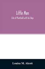 Little men; Life at Plumfield with To's Boys