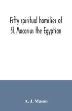 Fifty spiritual homilies of St. Macarius the Egyptian