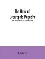 The National geographic Magazine; Index January to June, 1920 (Volume XXXVII)