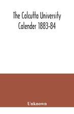 The Calcutta University Calender 1883-84