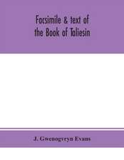 Facsimile & text of the Book of Taliesin