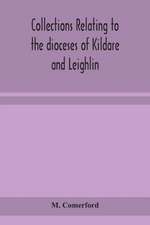 Collections relating to the dioceses of Kildare and Leighlin